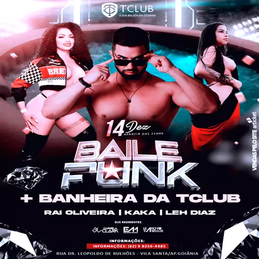 Foto do Evento BAILE FUNK + BANHEIRA DA TCLUB