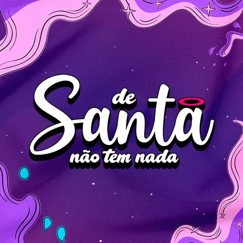 Foto do Evento De Santa Não Tem Nada