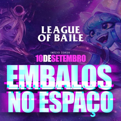 Foto do Evento League of Baile - Embalos no espaço