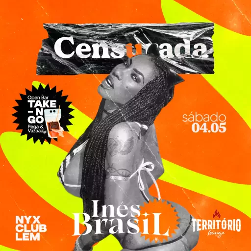 Foto do Evento Censurada - Inês Brasil LEM