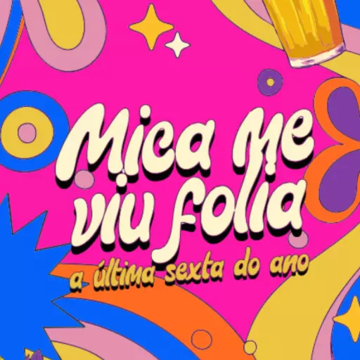 Foto do Evento Mica Me Viu Folia