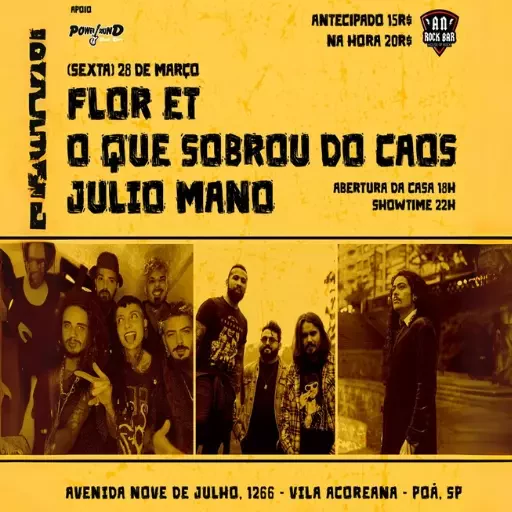 Foto do Evento FLOR ET/ O QUE SOBROU DO CAOS/ JULIO