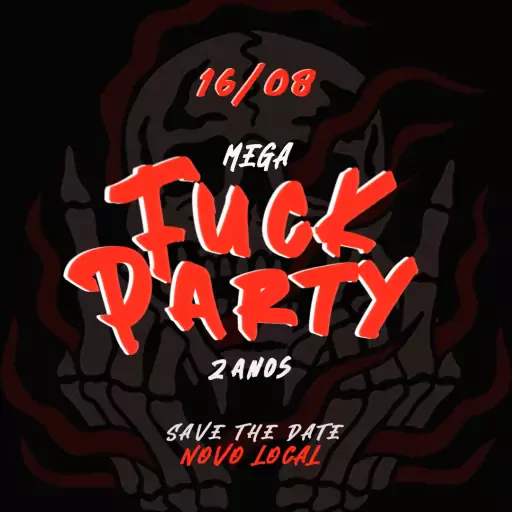 Foto do Evento MEGA FUCK PARTY - 2 ANOS 🎂🔥