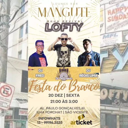 Foto do Evento Mega Revival Lofty | Festa do Branco