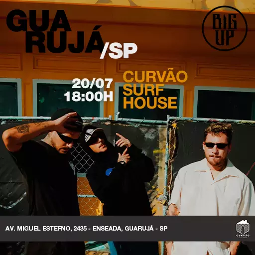 BIG UP - CURVAO - GUARUJA/SP