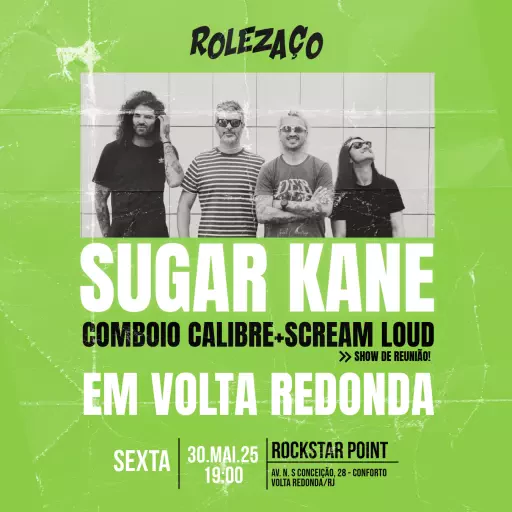 ROLEZAÇO - SUGAR KANE+COMBOIO+SCREAM