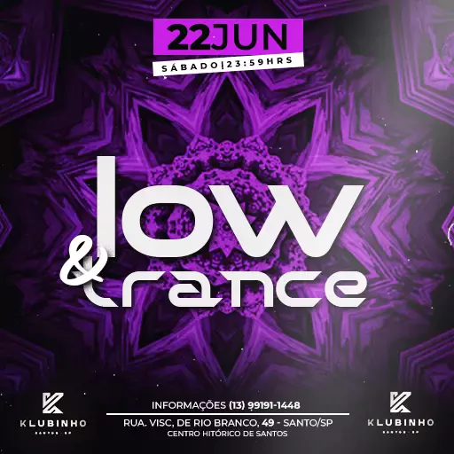 Foto do Evento LOW & TRANCE   SAB. 22/06