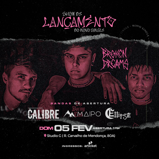 Show de Lançamento: Broken Dreams