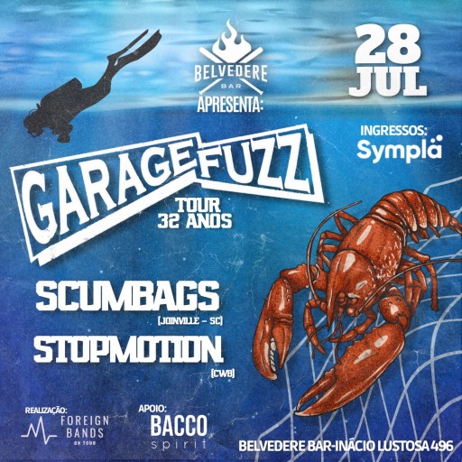 Garage Fuzz + Scumbags + Stopmotion