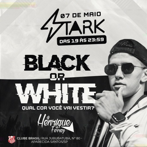 Foto do Evento Black or White