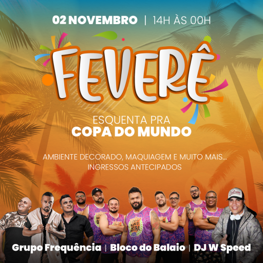 Foto do Evento Feverê - Esquenta pra Copa