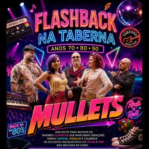 Flashback com a MULLETS