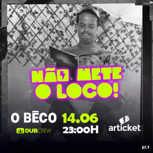 Foto do Evento Não mete o Loco!