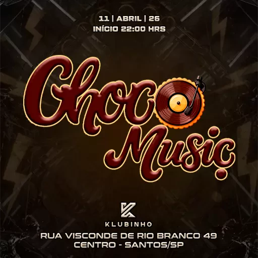 Foto do Evento CHOCO MUSIC. 11/04