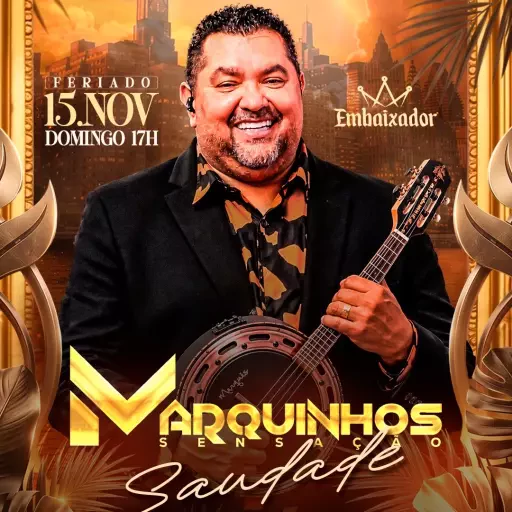 MARQUINHOS SENSAÇÃO NO EMBAIXADOR