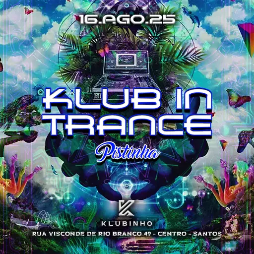 Foto do Evento KLUB IN TRANCE PISTINHA