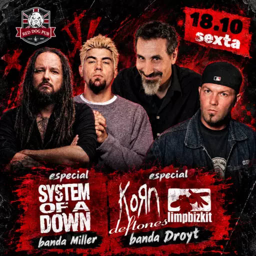 SOAD, LIMP BIZKIT, KORN,  DEFTONES