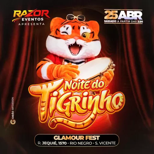🐯🔥 NOITE DO TIGRINHO | GLAMOUR FEST
