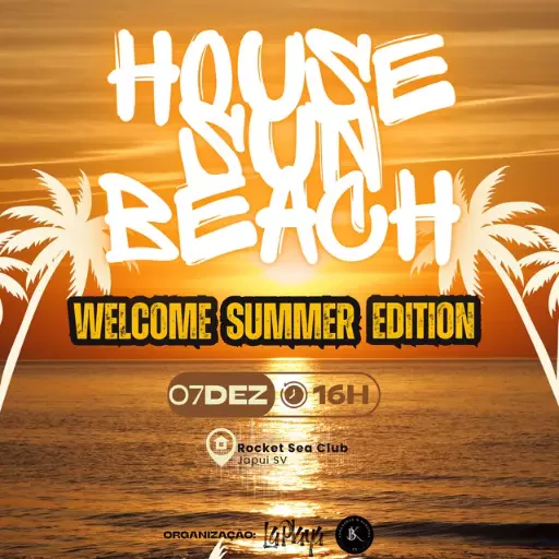 Foto do Evento HOUSE SUN BEACH WSE
